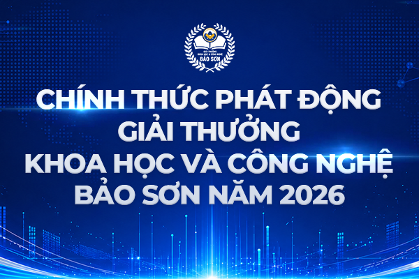 Chính thức phát động Giải thưởng Khoa học và Công nghệ Bảo Sơn năm 2026